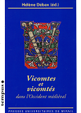Couverture du livre Vicomtes et vicomtés dans l’Occident médiéval